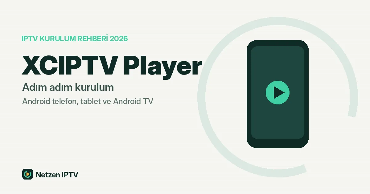 XCIPTV Player Kurulumu: Adım Adım Rehber