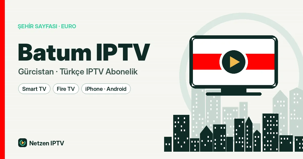 Batum IPTV: Karadeniz'in Öbür Ucunda Türkçe Yayın