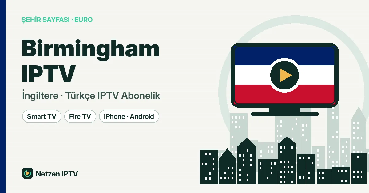 Birmingham IPTV: Midlands'te Kalabalık Sofralara Türkçe Yayın