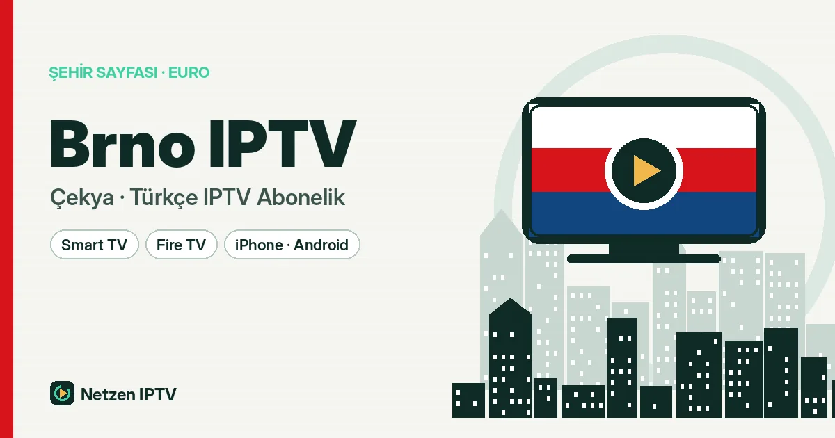 Brno IPTV: Kampüste ve Evde Türkçe Yayın