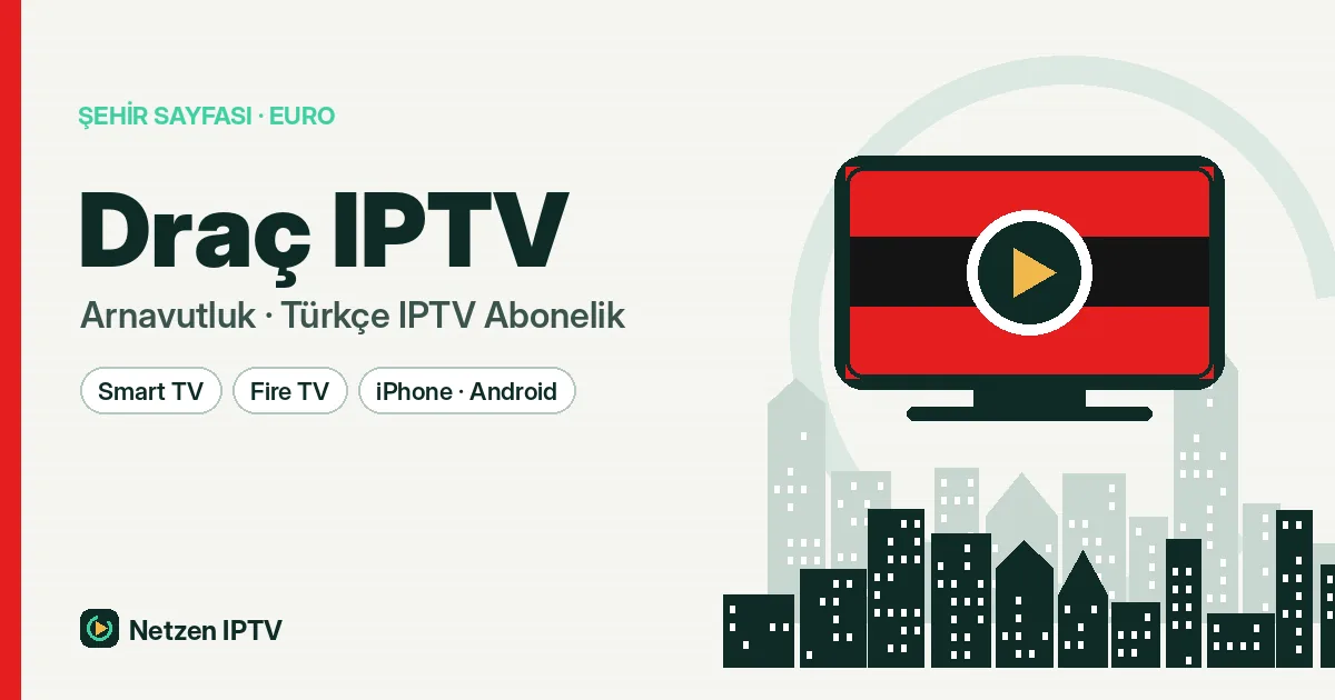 Draç IPTV ile Adriyatik Kıyısında Türkçe Yayın