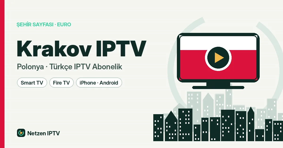Krakov IPTV: Tarihi Şehirde Akıcı Türkçe Yayın