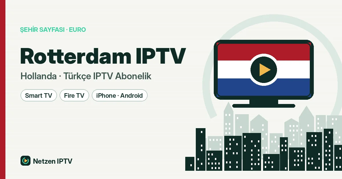 Rotterdam IPTV: Liman Kentinin Güney Yakasında Türkçe Ekran