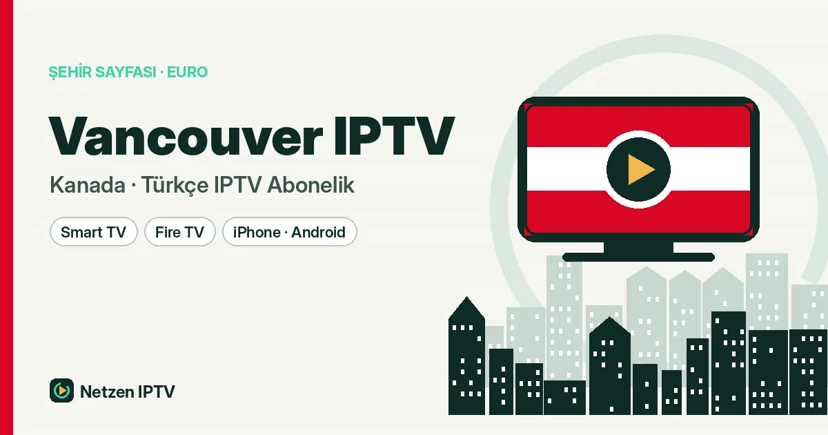 Vancouver IPTV: Dağlarla Okyanus Arasında Türkçe Yayın