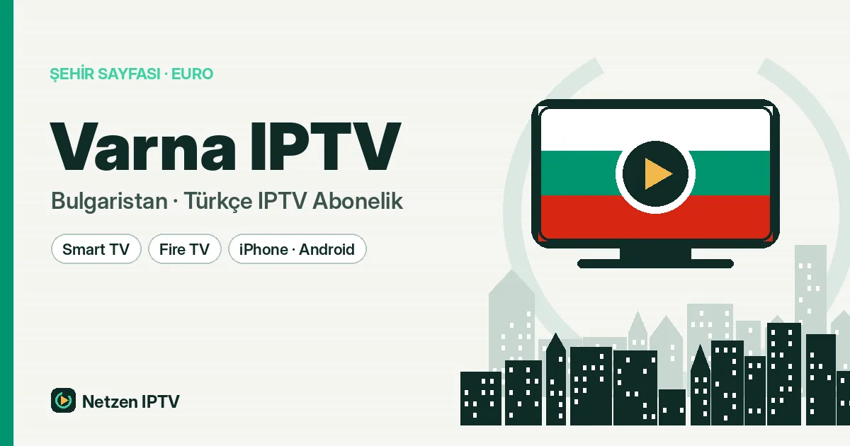 Varna IPTV: Deniz Kenarında Türkçe Yayın